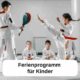 Ferienprogramm | Kiel - Selbstverteidigung - Kampfkunst - Kampfsport | für Kinder und Jugendliche