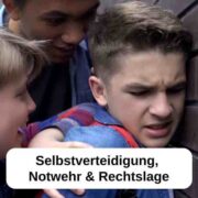 Notwehr und Rechtslage | Selbstverteidigung - Kampfkunst - Kampfsport - Kiel