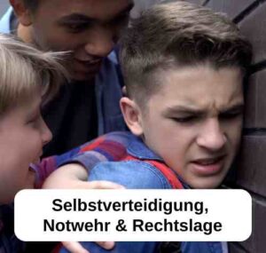 Notwehr und Rechtslage | Selbstverteidigung - Kampfkunst - Kampfsport - Kiel